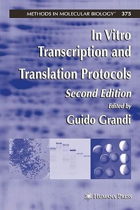 In Vitro Transcription And Translation Protocols 2007 By Grandi G
