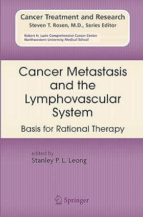 Cancer Metastasis And The Lymphovascular System: Basis For Rational Therapy 2007 By Rosen S T