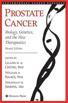 Prostate Cancer, 2Ed: Biology, Genetics, And The New Therapeutics 2007 By Chung L W K