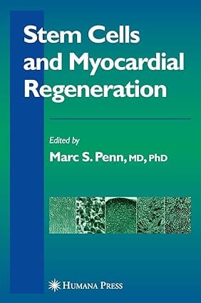 Stem Cells & Myocardial Regeneration 2007 By Penn M S