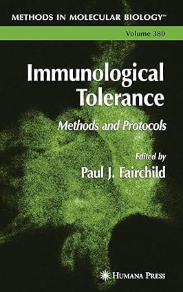 Immunological Tolerance: Methods And Protocols 2007 By Fairchild P J