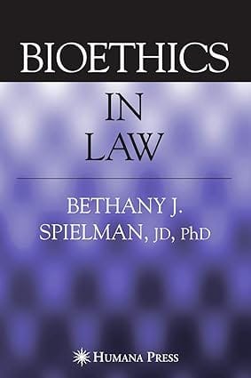 Bioethics In Law 2007 By Spielman, Bethany