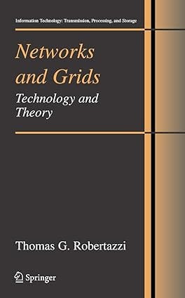 Networks And Grids: Technology And Theory 2007 By Robertazzi T G