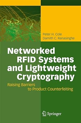 Networked Rfid Systems And Lightweight Cryptography 2007 By Cole P H