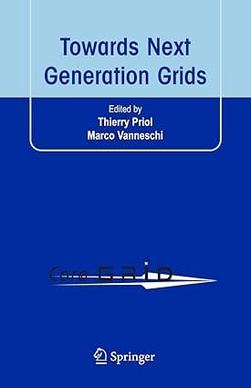 Towards Next Generation Grids 2007 By Priol T