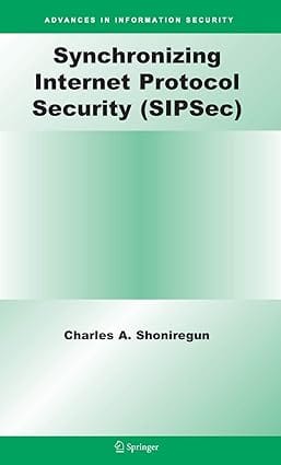 Synchronizing Internet Protocol Security (Sipsec) 2007 By Shoniregun C A