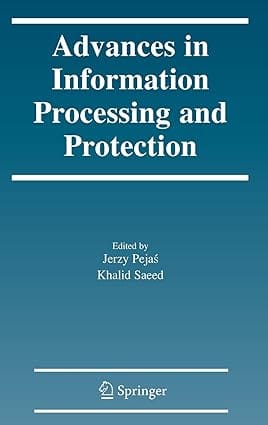 Advances In Information Processing And Protection 2007 By Pejas J
