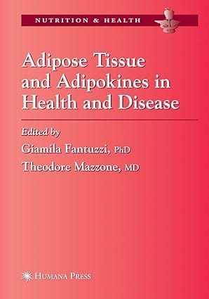 Adipose Tissue And Adipokines In Health And Disease 2007 By Fantuzzi G
