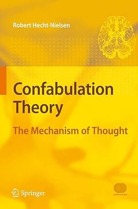 Confabulation Theory: The Mechanism Of Thought 2007 By Nielsen H R