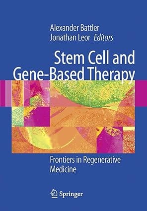 Stem Cell And Gene-Based Therapy: Frontiers In Regenerative Medicine 2007 By Battler A