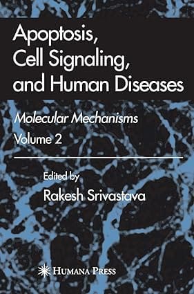 Apoptosis, Cell Signaling, And Human Diseases 2007 By Srivastava R