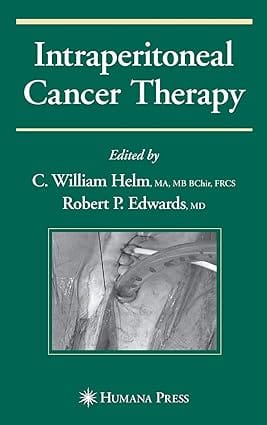 Intraperitoneal Cancer Therapy 2007 By Helm C W