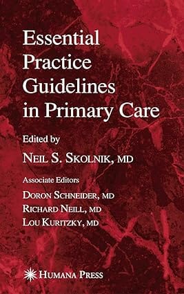 Essential Practice Guidelines In Primary Care 2007 By Skolnik N S