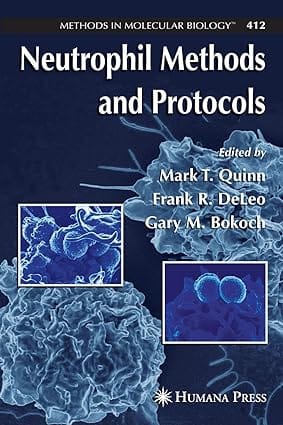 Neutrophil Methods And Protocols Vol 412 2007 By Quinn M T