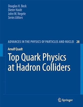 Top Quark Physics At Hadron Colliders 2007 By Quadt A