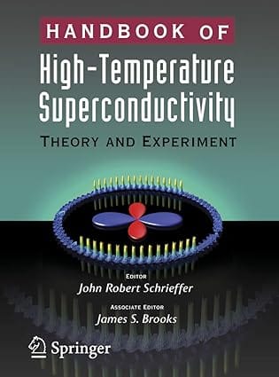 Handbook Of High Temperature Superconductivity Theory And Experiment 2007 By Schrieffer