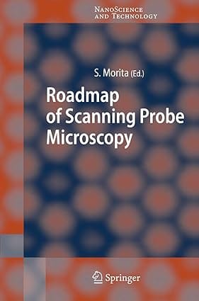 Roadmap Of Scanning Probe Microscopy 2007 By Morita S