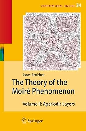 The Theory Of The Moire Phenomenon Vol2: Aperiodic Layers 2007 By Amidror I