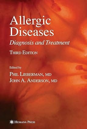 Allergic Diseases 3Ed: Diagnosis & Treatment 2007 By Lieberman P