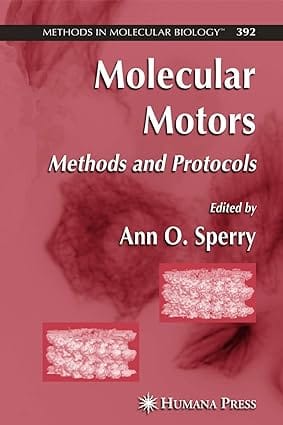 Molecular Motors: Methods Asnd Protocols 2007 By Sperry A O