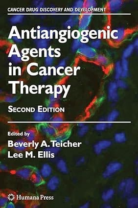Antiangiogenic Agents In Cancer Therapy 2Ed 2007 By Teicher B A