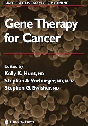 Gene Therapy For Cancer 2007 By Hunt K K