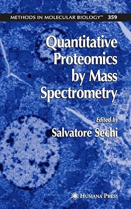 Quantitative Proteomics By Mass Spectrometry 2007 By Springer