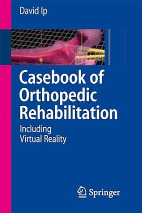 Casebook Of Orthopedic Rehabilitation 2007 By Lp D
