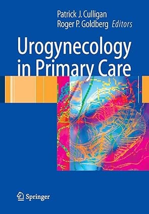Urogynecology In Primary Care 2007 By Culligan P J