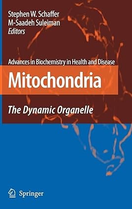 Mitochondria The Dynamic Organelle 2007 By Schaffer S W