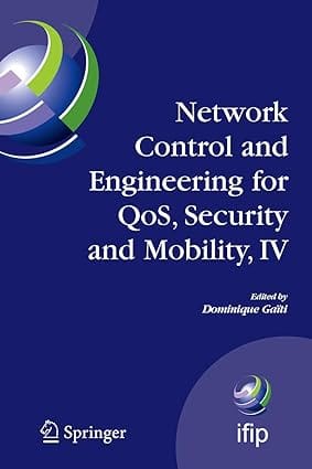 Network Control And Engineering For Qos, Security And Mobility, Iv 2007 By Gaiti D