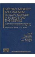 Bayesian Inference And Maximum Entropy Methods In Science And Engineering 2007 By Knuth K H
