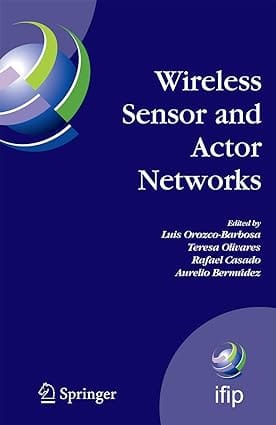 Wireless Sensor And Actor Networks 2007 By Orozco-Barbosa L