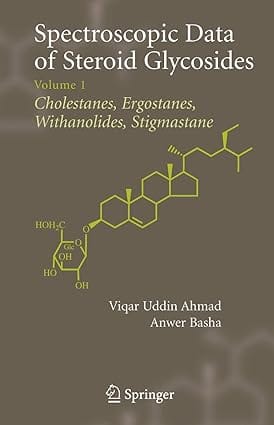 Spectroscopic Data Of Steroid Glycosides Vol.1 2007 By Ahmad V U