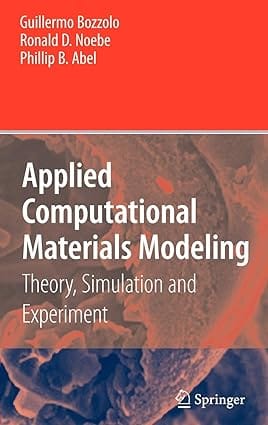 Applied Computational Materials Modeling 2007 By Bozzolo G