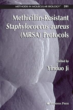 Methicillin Resistant Staphylococcus Aureus (Mrsa)Protocols 2007 By Ji Y