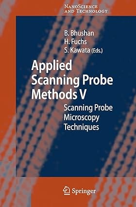 Applied Scanning Probe Methods V Scanning Probe Microscopy Techniques 2007 By Bhushan B
