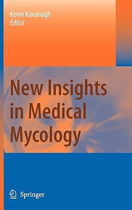 New Insights In Medical Mycology 2007 By Kavanagh K