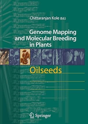 Genome Mapping And Molecular Breeding In Plants: Oilseeds, Vol. 2 2007 By Kole C