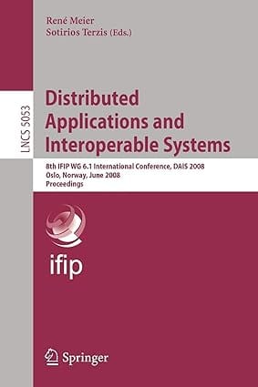 Distributed Applicaitons And Interoperable Systems 2008 By Meier R