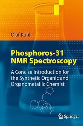 Phosphoros 31 Nmr Spectroscopy 2008 By Kuhl O