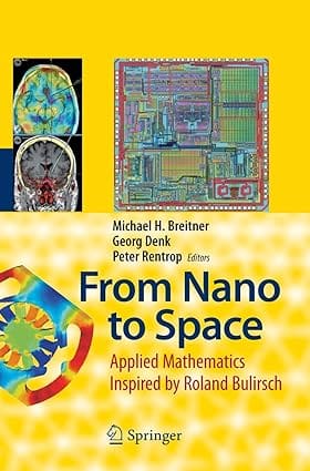 From Nano To Space: Applied Mathematics Inspired By Roland Bulirsch 2008 By Breitner M H