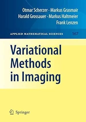 Variational Methods In Imaging 2008 By Scherzer O