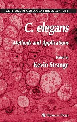 C Elegans: Methods And Applications 2006 By Strange K