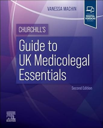 Churchills Guide To Uk Medicolegal Essentials With Access Code 2nd Edition 2024 By Machin V