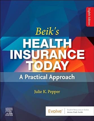 Beiks Health Insurance Today A Practical Approach With Access Code 8th Edition 2025 By Pepper J