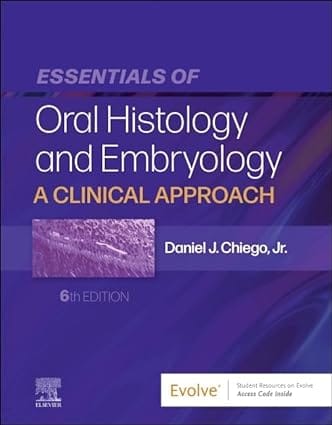 Essentials Of Oral Histology And Embryology A Clinical Approach With Access Code 6th Edition 2025 By Chiego D J