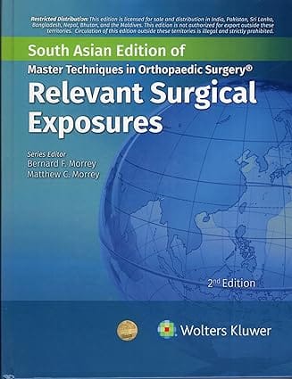 Master Techniques In Orthopaedic Surgery Relevant Surgical Exposures 2nd Edition 2024 By Morrey B F