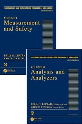 Instrument And Automation Engineers Handbook 2 Vol Set 5th Edition 2017 BY Liptak B G