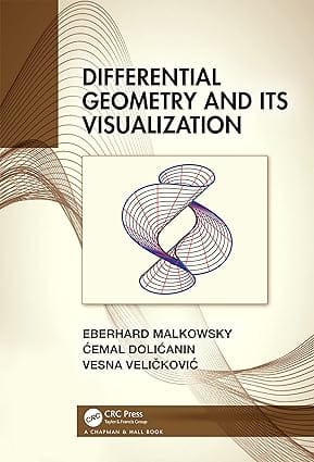 Differential Geometry And Its Visualization 2024 By Malkowsky E